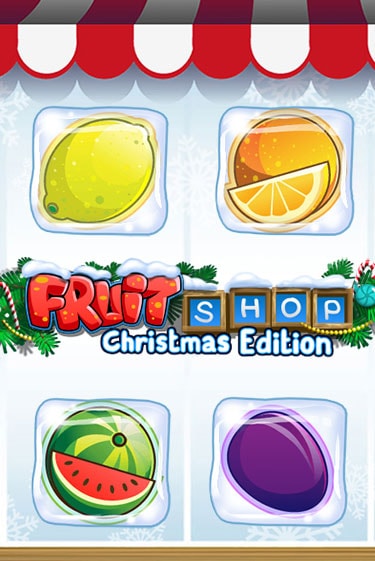 Играть в Fruit Shop Christmas Edition™ от NetEnt Deluxe | Казино Сhampion Slots 